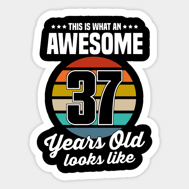 Vintage This Is What An Awesome 37 Years Old Looks Like Sticker by trainerunderline